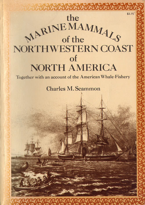 The marine mammals of the north-western coast of North America ...